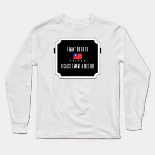 i want to go taiwan_travel taiwan Long Sleeve T-Shirt